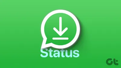 9 Ways to Download WhatsApp Status (Photos and Videos) - Guiding Tech